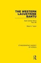 Ethnographic Survey of Africa 13 - The Western Lacustrine Bantu (Nyoro, Toro, Nyankore, Kiga, Haya and Zinza with Sections on the Amba and Konjo)