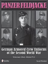 Panzer Feldjacke German Armored Crew Uniforms of the Second World War Vol.1