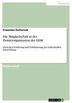 Die Mitgliedschaft in der Pionierorganisation der DDR