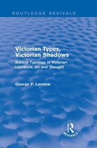 Victorian Types, Victorian Shadows