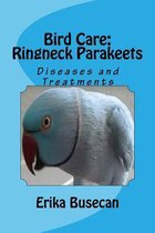 Bird Care: Ringneck Parakeets