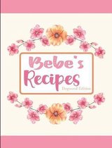 Bebe's Recipes Dogwood Edition