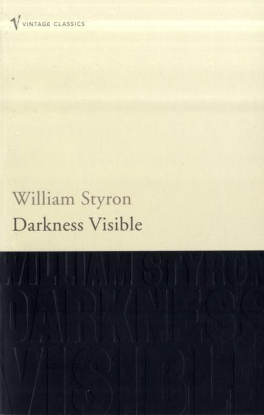 Darkness Visible A Memoir Of Madness
