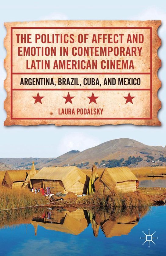 The Politics of Affect and Emotion in Contemporary Latin Ame ... - cover