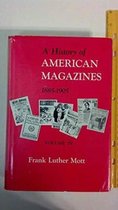 A History of American Magazines - 1885-1905 V 4