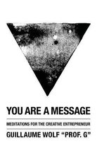 You Are a Message