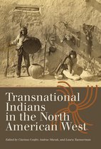 Connecting the Greater West Series - Transnational Indians in the North American West