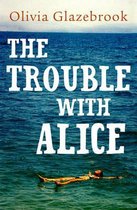 Trouble With Alice