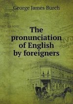 The pronunciation of English by foreigners