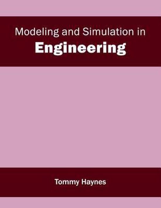 Modeling and Simulation in Engineering | 9781682850756 | Boeken | bol.com