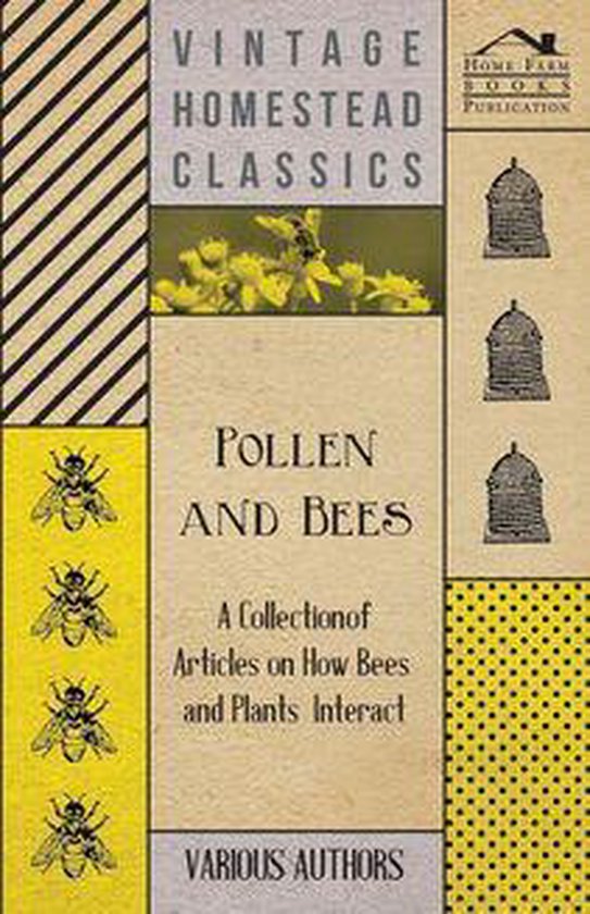Pollen and Bees - A Collection of Articles on How Bees and P ... - cover