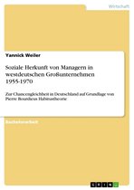 Soziale Herkunft von Managern in westdeutschen Großunternehmen 1955-1970
