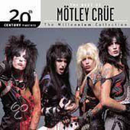 20th Century Masters The Millennium Collection The Best Of Motley Crue Motley Crue 6611
