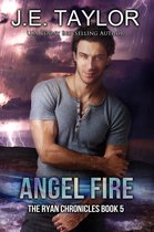 The Ryan Chronicles 5 - Angel Fire