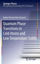 Springer Theses - Quantum Phase Transitions in Cold Atoms and Low Temperature Solids