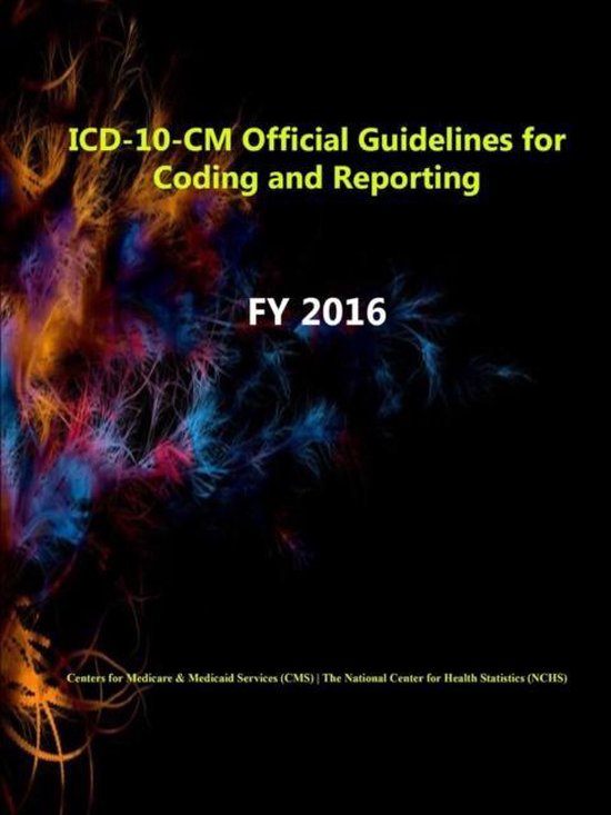 ICD10Cm Official Guidelines for Coding and Reporting Fy 2016