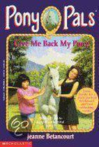 Pony Pals #4 Give ME Back My Pony