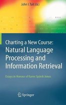 Charting a New Course: Natural Language Processing and Information Retrieval.