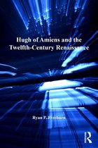 Church, Faith and Culture in the Medieval West - Hugh of Amiens and the Twelfth-Century Renaissance