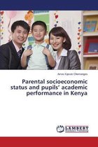 Parental socioeconomic status and pupils' academic performance in Kenya