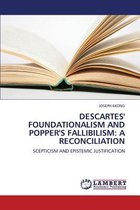 Descartes' Foundationalism and Popper's Fallibilism