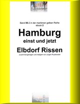 maritime gelbe Buchreihe bei Jürgen Ruszkowski 99 - Hamburg einst und jetzt - Elbdorf Rissen - Teil 2