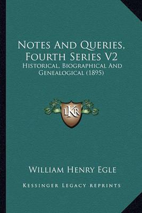 Notes and Queries, Fourth Series V2, William Henry Egle 9781166323226