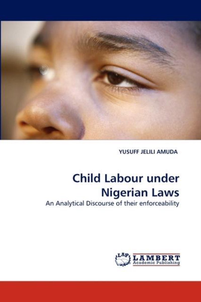 Child Labour under Nigerian Laws - Yusuff Jelili Amuda