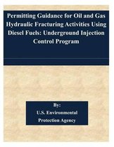 Permitting Guidance for Oil and Gas Hydraulic Fracturing Activities Using Diesel Fuels