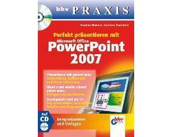 Perfekt präsentieren mit Microsoft Office PowerPoint 2007