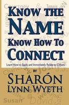 Know the Name- Know the Name; Know How to Connect