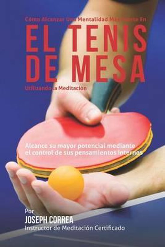 Como Alcanzar una Mentalidad Mas Fuerte en el Tenis de Mesa  ... - cover
