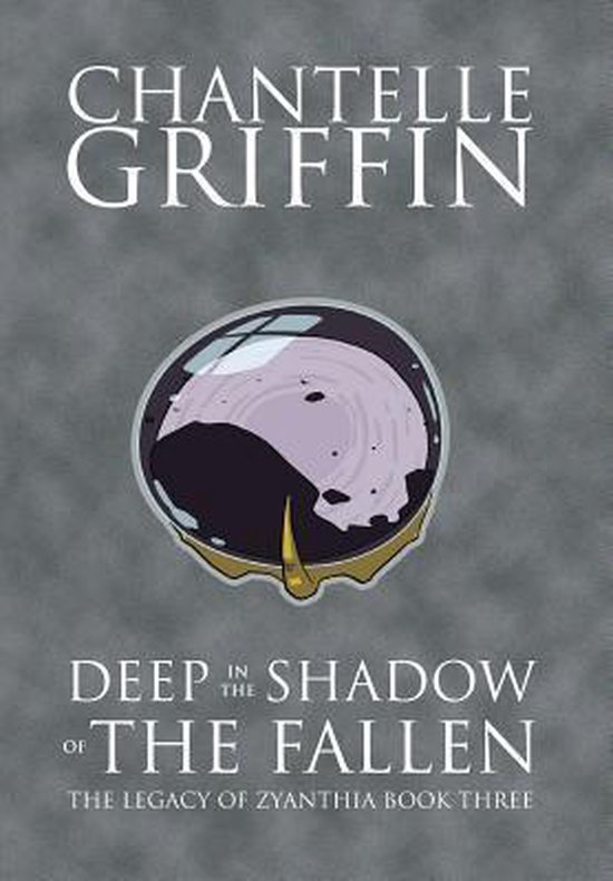 Legacy of Zyanthia- Deep in the Shadow of the Fallen - cover