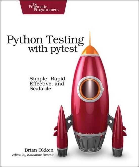 Python Testing with Pytest: Simple, Rapid, Effective, and Sc ... - cover