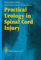 Clinical Practice in Urology - Practical Urology in Spinal Cord Injury