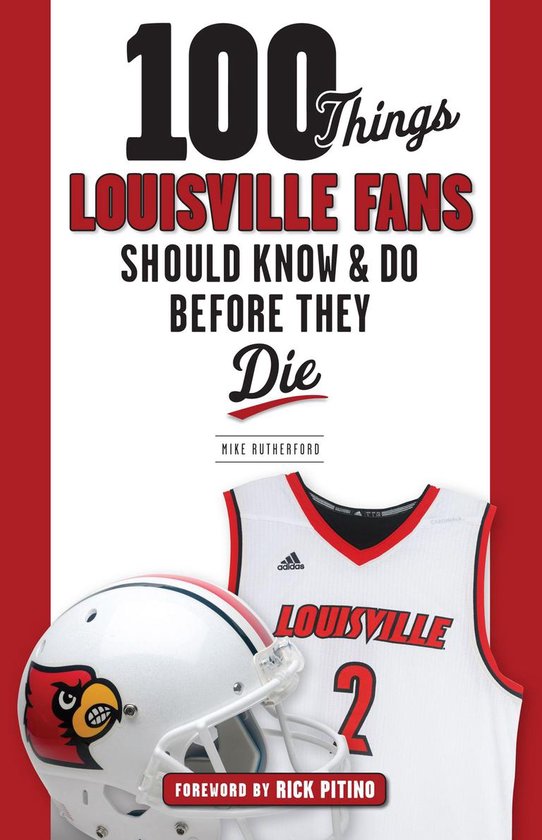 100 Things...Fans Should Know - 100 Things Louisville Fans S ... - cover