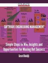 Software Engineering Management - Simple Steps to Win, Insights and Opportunities for Maxing Out Success