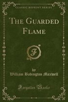 The Guarded Flame (Classic Reprint)