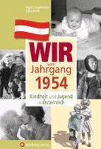 Kindheit und Jugend in Österreich: Wir vom Jahrgang 1954