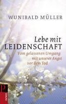 Lebe mit Leidenschaft