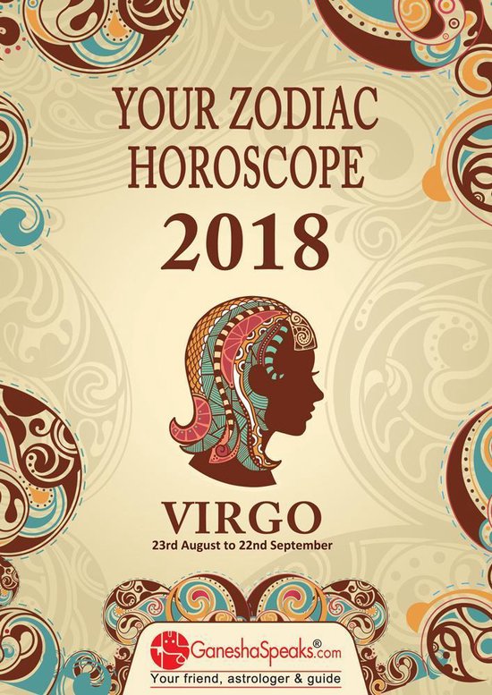 VIRGO Your Zodiac Horoscope 2018 (ebook), The Ganeshaspeaks Team