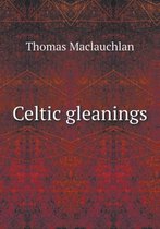 Celtic gleanings