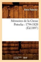 Histoire- M�moires de la Ctesse Potocka: 1794-1820 (�d.1897)