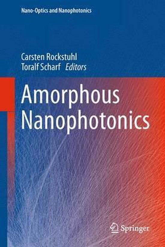 NanoOptics and Nanophotonics Amorphous Nanophotonics 9783642427695