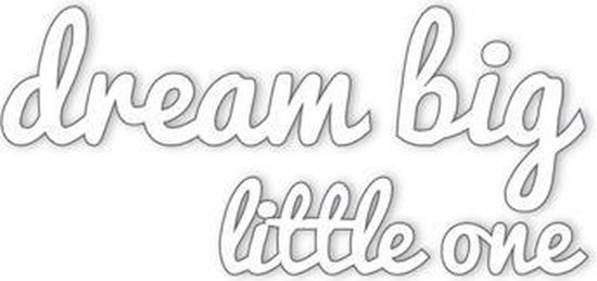 Dream big . Witte Muursticker voor kinderkamer 'Dream big, little one'