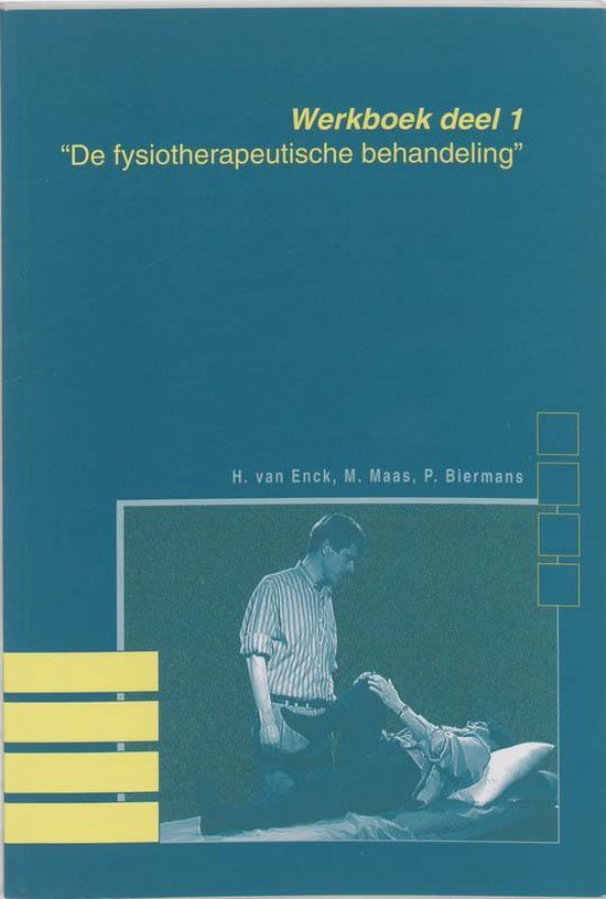 Cover van het boek 'De fysiotherapeutische behandeling / Werkboek 1 / druk 1' van H. van Enk en H. van Enck