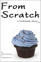 From Scratch: A Business Story