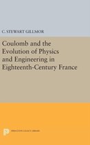 Coulomb and the Evolution of Physics and Engineering in Eighteenth-Century France