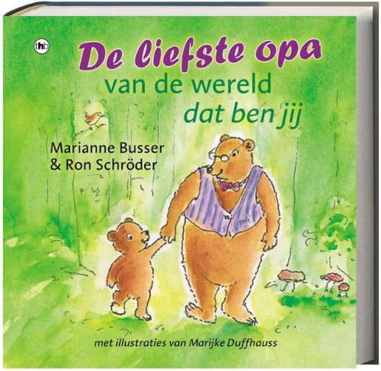 De liefste opa van de wereld dat ben jij, Marianne Busser 9789044320985 Boeken