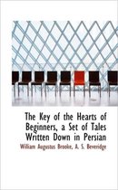 The Key of the Hearts of Beginners, a Set of Tales Written Down in Persian